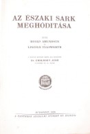 Amundsen, Roald és Ellsworth, Lincoln Az Északi Sark Meghódítása. A Magyar... - Ohne Zuordnung