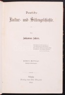 Johannes Scherr: Deutsche Kultur- Und Sittengeschichte. Zehnte Auflage. Leipzig, 1897, Verlag Von Otto Wigand.... - Zonder Classificatie