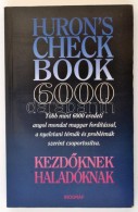 Huron's Check Book 6000. Szerk.: Salamon Gábor, Zalotay Melinda. 1993, Biográf. Kiadói... - Non Classés