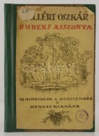 Gellért Oszkár: Rubens Asszonya. Új Himnuszok A Szerelemhez. Bp., 1912, Nyugat.... - Unclassified