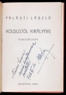 Palásti László: Koldustól Királyfiig. Elbeszélése. Bp., 1943.... - Zonder Classificatie