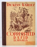 Dickens Károly: Copperfield Dávid Ifjúsága. A Magyar Ifjúság... - Non Classés