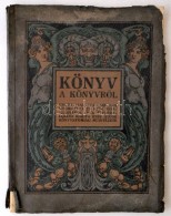 Kner Imre: Könyv A KönyvrÅ‘l. Gyoma, 1912, Kner Izidor Könyvnyomdai MÅ±intézete, 80 P.... - Ohne Zuordnung