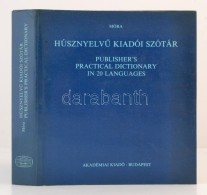 Móra Imre: HúsznyelvÅ± Kiadói Szótár. Budapest, 1984, Akadémiai... - Ohne Zuordnung