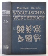 Munkácsi Bernát: Wogulisches Wörterbuch. Szerk.: Kálmán Béla. Bp., 1986,... - Sin Clasificación