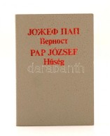 Pap József: HÅ±ség. Újvidék, 1978, Jugoszláviai GyÅ±jtÅ‘k Egyesülete -... - Unclassified