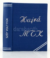 Szép Volt Fiúk. Hajrá MTK. Szerk.: Kovács Mihály. Miskolc, 1978, MiniatÅ±r... - Non Classificati