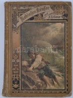 Campes, J.H.: Robinson Crusoe. Für Die Jugend Neu Bearbeitet Von Julius Hoffmann. Mit Vielen... - Sin Clasificación