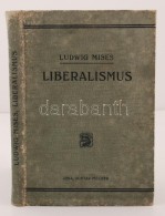 Ludwig Mises: Liberalismus. 1927 Verlag Von Gustav Fischer. 175. P. Német NyelvÅ±. Könyvtári... - Sin Clasificación