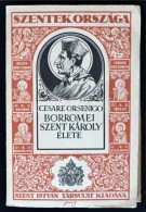 Cesare Orsenigo: Borromei Szent Károly élete. Bp., 1929, Szent István Társulat.... - Non Classificati