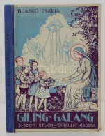 Blaskó Mária: Giling-galang. Györgyfi György Rajzaival. Bp., 1944, Szent... - Zonder Classificatie