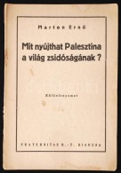 Marton ErnÅ‘: Mit Nyújthat Palesztina A Világ Zsidóságának
Kolozsvár,... - Unclassified