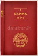 György István: A Gamma 50 éve. Bp., 1970. Sok Képpel - Unclassified