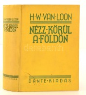 H. W. Loon: Nézz Körül A Földön. A Földrajz Kistükre. A SzerzÅ‘ Színes... - Non Classés