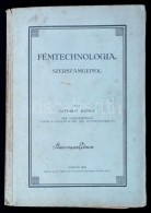 Schmidt József: Fémtechnologia. Szerszámgépek. Bp., 1928. Traub B. és Tsa.... - Sin Clasificación