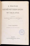 1912 - A Magyar Sebésztársaság Munkálatai. V. NaggyÅ±lés. Bp., 1912. M.... - Zonder Classificatie