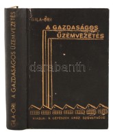 Gila András, Åri Róbert: A Gazdaságos üzemvezetés. Bp., 1943,... - Sin Clasificación