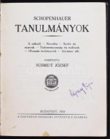 Schopenhauer, Arthur: Tanulmányok. Ford. Schmidt József. Bp. 1924. Pantheon. 235 P. Korabeli... - Non Classés