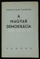 Karácsony Sándor: A Magyar Demokrácia. Bp., 1945, Exodus (A Neveléstudomány... - Sin Clasificación