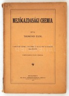 Sigmond Elek: MezÅ‘gazdasági Chemia. Bp., 1904, Királyi Magyar Természettudományi... - Sin Clasificación