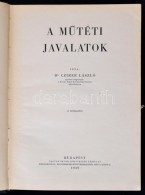 Dr. Czirer László: A MÅ±téti Javalatok. 4 Táblázattal. A Magyar Orvosi... - Ohne Zuordnung