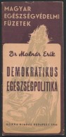 Dr. Molnár Erik: Demokratikus Egészségpolitika. MegelÅ‘zés és... - Non Classificati