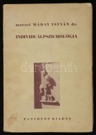 Dr. Marosi Máday István: Individuálpszichológia. Bp., é.n., Pantheon.... - Unclassified