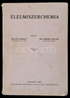 Dr. Vuk Mihály, Dr Sándor Zoltán: Élelmiszerchemia. Bp, 1934, Németh... - Non Classificati