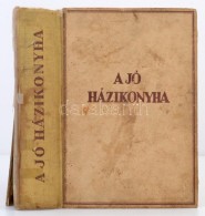 A Jó Házikonyha. A SÅ±tés-fÅ‘zés Tudományának új Kódexa.... - Unclassified