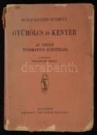 Schlickeysen Gusztáv: Gyümölcs és Kenyér. Az Ember Tudományos... - Non Classés