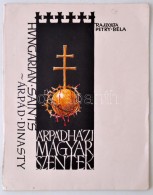 Petry Béla: Árpádházi Magyar Szentek. Rajzos írás. Maitland FL, 1988,... - Non Classés