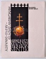 Petry Béla: Árpádházi Magyar Szentek. Rajzos írás. Maitland FL, 1988,... - Ohne Zuordnung