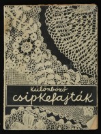 Ruzitska Jolán: KülönbözÅ‘ Csipkefajták. Kis Könyvek. Budapest, 1928, Singer... - Zonder Classificatie