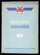 Szovjet Repülés, Sztálini Repülés. CikkgyÅ±jtemény A Parancsnokok és... - Zonder Classificatie