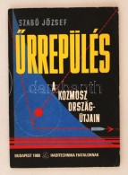 Szabó József: Å°rrepülés - A Kozmosz Országútjain, Haditechnika... - Unclassified