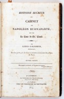 Goldsmith, Lewis:Histoire Secrete Du Cabinet De Napoleon Buonaparte, Et De La Cour De Saint-Cloud. Londres, 1814,... - Zonder Classificatie
