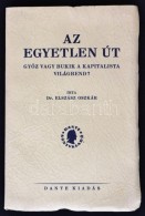 Dr. Elszász Oszkár: Az Egyetlen út. GyÅ‘z Vagy Bukik A Kapitalista Világrend? Budapest,... - Non Classés