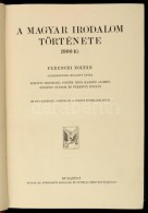 Ferenczi Zoltán(szerk.): A Magyar Irodalom Története 1900-ig. A MÅ±veltség... - Unclassified