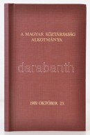 A Magyar Köztársaság Alkotmánya 1989. Október 23. Kaposvár, 1989,... - Non Classés