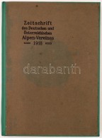 Zeitschrift Des Deutschen Und Österreichisen Alpenverein. 1918. Innsbruck, 1918. Verlag Des D. Und Ö.... - Unclassified