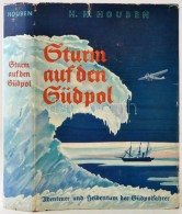 H[einrich] H[ubert] Houben: Sturm Auf Den Südpol. Abenteuer Und Heldentum Der Südpolfahrer. Berlin, 1934,... - Sin Clasificación