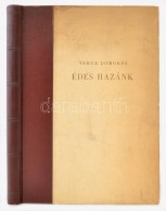 Varga Domokos: Édes Hazánk. Budapest, 1994, Népszava. Kiadói Félvászon... - Zonder Classificatie