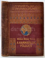 Merlin Moore Taylor: A Kannibálok Földjén. Barangolás Pápua... - Sin Clasificación