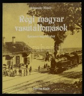 Rubinszky Mihály: Régi Magyar Vasútállomások. Bp., 1983, Corvina Kiadó.... - Unclassified