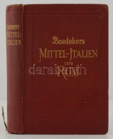 Karl Baedeker: Mittelitalien Und Rom. Leipzig, 1927, Karl Baedeker. Kiadói Aranyozott... - Unclassified