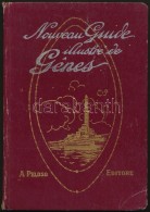 Nouveau Guide Pratique Artistique De Genes Et Ses Environs. Genova, 1921, A. Peloso. Kiadói... - Zonder Classificatie