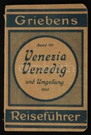 Venezia/Venedig Und Umgebung. Griebens Reiseführer 106. Berlin, 1926, Grieben. 9. Kiadás. Kiadói... - Ohne Zuordnung