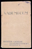 Vademecum. Bp, 1941, Richter Gedeon Vegyészeti Gyár Rt., 1 T. + 86 P. Kiadói... - Ohne Zuordnung