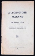 Dr. Antal Géza: A Legnagyobb Magyar.  Nagykanizsa, 1926, Zrínyi Nyomda. 16 P. Kiadói... - Zonder Classificatie