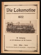 1922 Die Lokomotive. Illustrierte Monatsfachzeitschrift Für Eisenbahntechniker. 19. évf., A 12... - Ohne Zuordnung